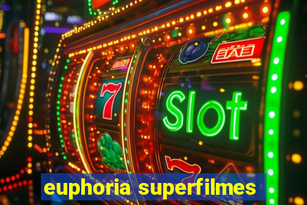 euphoria superfilmes